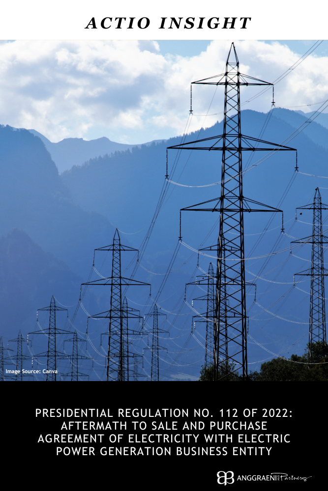 Featured Image for Indonesia Presidential Regulation No. 112 Of 2022: Aftermath to Sale And Purchase Agreement Of Electricity With Electric Power Generation Business Entity
